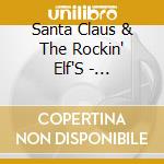Santa Claus & The Rockin' Elf'S - Christmas For Children cd