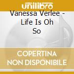 Vanessa Verlee - Life Is Oh So cd