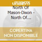 North Of Mason-Dixon - North Of Mason-Dixon cd