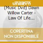 (Music Dvd) Dawn Willow Carter - Law Of Life A Pathwalker'S Journey cd