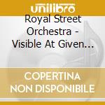 Royal Street Orchestra - Visible At Given Temperature cd