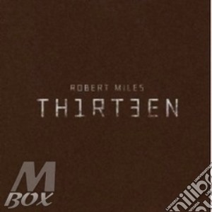 Miles, Robert - Th1rt3en cd musicale di Robert Miles