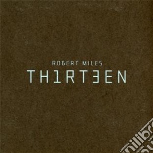 Th1rt3en cd musicale di Robert Miles