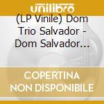 (LP Vinile) Dom Trio Salvador - Dom Salvador Trio