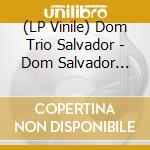 (LP Vinile) Dom Trio Salvador - Dom Salvador Trio vinile