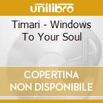 Timari - Windows To Your Soul cd