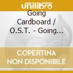 Going Cardboard / O.S.T. - Going Cardboard / O.S.T. cd