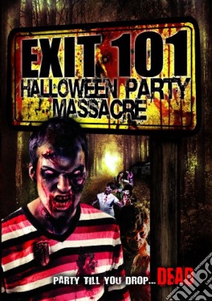 (Music Dvd) Exit 101: Halloween Party Massacre cd musicale
