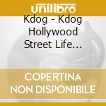 Kdog - Kdog Hollywood Street Life Comedy cd