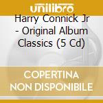 Harry Connick Jr - Original Album Classics (5 Cd) cd