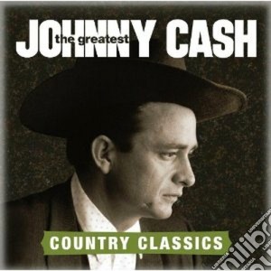 Johnny Cash - The Greatest - Country Songs cd musicale di Johnny Cash