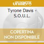 Tyrone Davis - S.O.U.L. cd