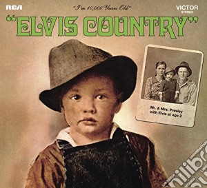 Elvis Presley - Elvis Country (Legacy Edition) cd musicale di Elvis Presley