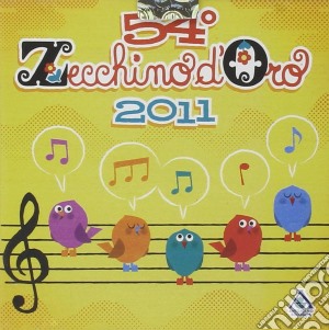 Zecchino D'Oro 54 Edizione 2011 cd musicale di Piccolo coro dell'an