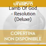 Lamb Of God - Resolution (Deluxe) cd musicale di Lamb Of God