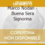 Marco Nodari - Buena Sera Signorina cd