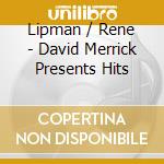 Lipman / Rene - David Merrick Presents Hits cd
