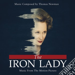 Thomas Newman - The Iron Lady cd musicale di Newman Thomas