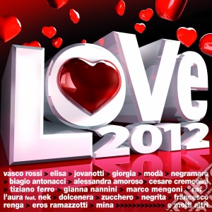 Love 2012 cd musicale di Artisti Vari