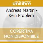 Andreas Martin - Kein Problem cd
