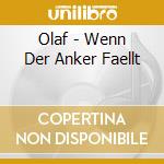 Olaf - Wenn Der Anker Faellt cd
