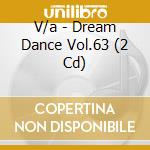 V/a - Dream Dance Vol.63 (2 Cd) cd