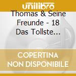 Thomas & Seine Freunde - 18 Das Tollste Geschenk cd