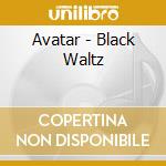 Avatar - Black Waltz cd