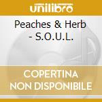 Peaches & Herb - S.O.U.L. cd