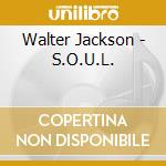 Walter Jackson - S.O.U.L. cd