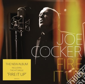 Joe Cocker - Fire It Up cd musicale di Joe Cocker