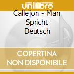 Callejon - Man Spricht Deutsch cd musicale di Callejon