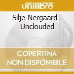 Silje Nergaard - Unclouded cd
