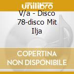 V/a - Disco 78-disco Mit Ilja cd