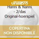 Hanni & Nanni - 2/das Original-hoerspiel cd