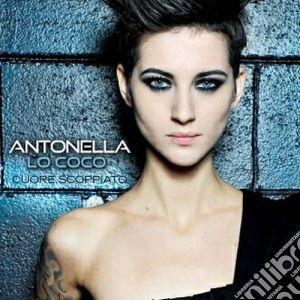 Antonella Lo Coco - Cuore Scoppiato cd musicale di Antonella Lo coco