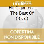 Hit Giganten - The Best Of (3 Cd) cd