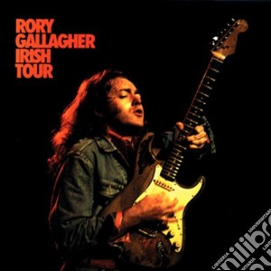 Rory Gallagher - Irish Tour '74 cd musicale di Rory Gallagher