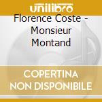 Florence Coste - Monsieur Montand