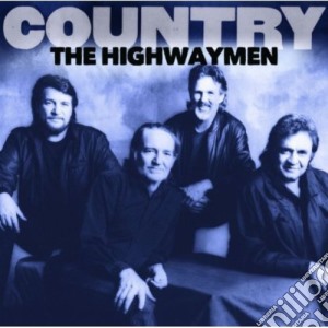 Highwaymen - Country Highwaymen cd musicale di Highwaymen