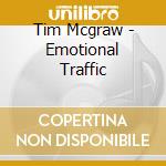 Tim Mcgraw - Emotional Traffic cd