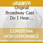 Original Broadway Cast - Do I Hear A Waltz? cd