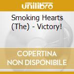 Smoking Hearts (The) - Victory! cd