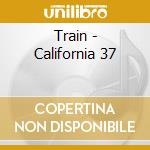 Train - California 37 cd