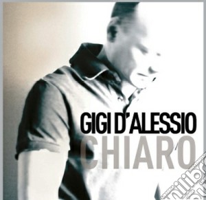 Gigi D'Alessio - Chiaro cd musicale di Gigi D'alessio