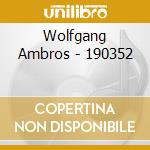 Wolfgang Ambros - 190352 cd musicale di Wolfgang Ambros