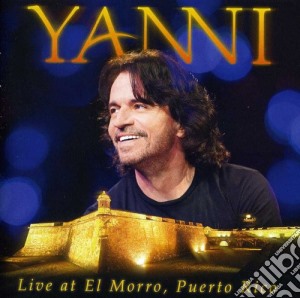 Yanni - Yanni: Live In El Morro Puerto Rico cd musicale di Yanni