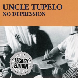 Uncle Tupelo - No Depression (Legacy Edition) (2 Cd) cd musicale di Tupelo Uncle