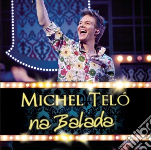 Telo Michel - Na Balada cd musicale di Telo Michel