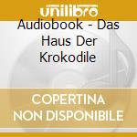 Audiobook - Das Haus Der Krokodile cd